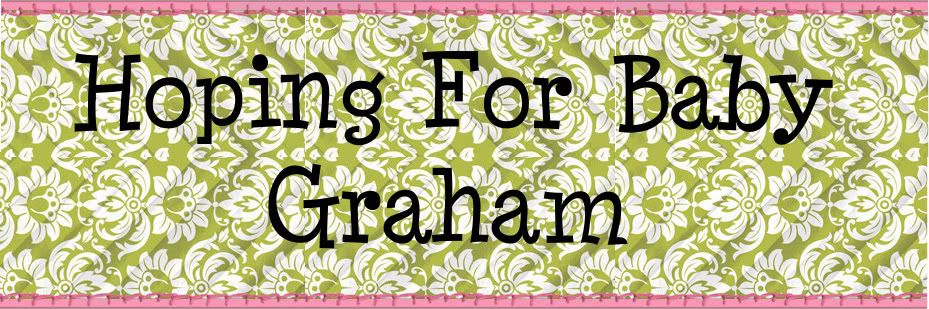 Hoping For Baby Graham